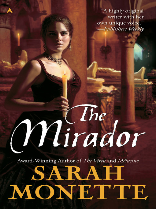 Title details for The Mirador by Sarah Monette - Available
